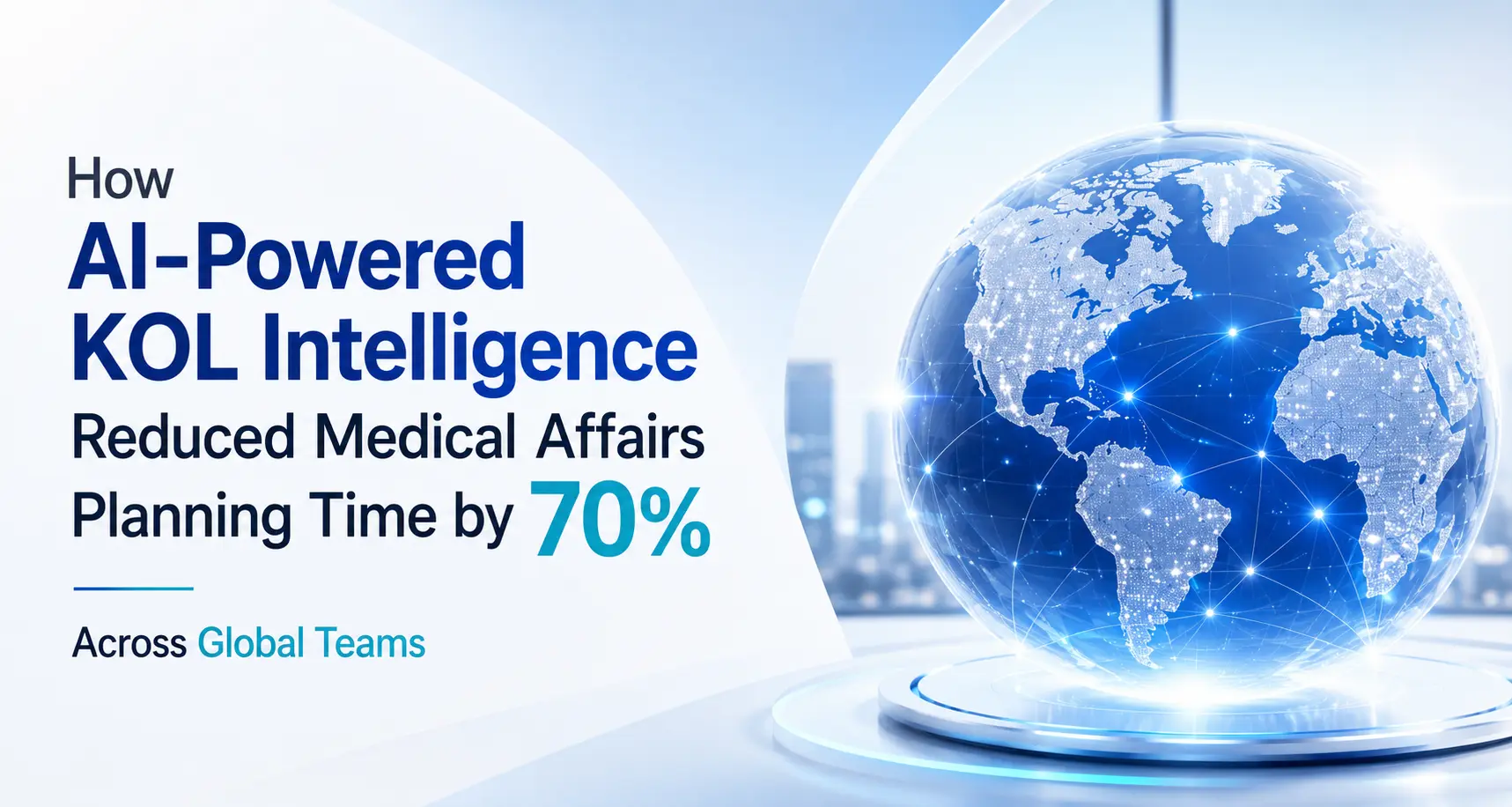 AI-Powered KOL Intelligence for Faster Medical Affairs Planning